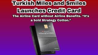 Turkish Miles and Smiles Launches Credit Card | It’s a Pass from me.