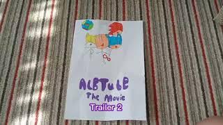 ALBTube: The Movie Trailer 2