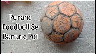 3 Beautiful waste to art/ DIY- pot/ flower pot craft idea with waste football