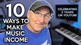10 Ways to Make Music Income | Celebrating 3 Years on YouTube! Get Either Course for $30!