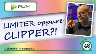 Meglio il LIMITER o il CLIPPER?