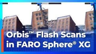 Flash Scans with Sphere XG and the FARO Orbis Mobile Scanner