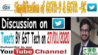 Simplification of GSTR 9 & GSTR 9C Discussion on tweets by GST Tech