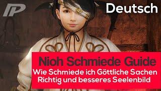 Nioh  Deutsch | [Wie Schmiede ich Richtig 1#]  | Göttliche Sachen  | besseres Seelenbild | Gameplay