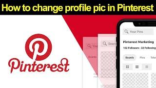 How to change profile pic in Pinterest app on android Phone? // Smart Enough