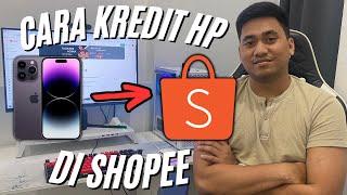 CARA KREDIT HP DI SHOPEE TANPA DP | CARA KREDIT HP DI SHOPEE TANPA BUNGA