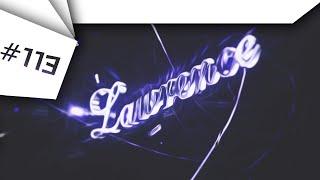 #113 | Intro for LawrenceHD By IceCreamFX