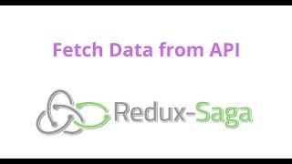 Fetch Data from API using Redux Saga