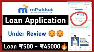 Mpokket Loan Application Under Review  | Loan Application Kab Accept Hogi ?  | Mpokket Problem