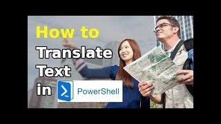 How to translate text in a PowerShell script (Updated)