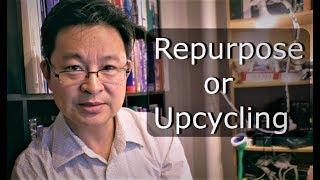 1 Simple solution to Environmental Sustainability - Repurpose or Upcycling