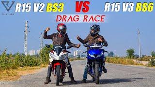 r15 V3 BS6 vs r15 V2 BS3 : Drag Race Battle || Top End Race