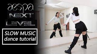 aespa 에스파 'Next Level' Dance Tutorial | Mirrored + Slow Music