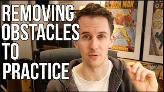 Removing Obstacles To Practising