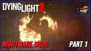 NIGHTMARE MODE - Dying Light 2 Playthrough PART 1