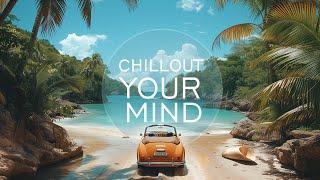 Ride to Paradise ~ Chillout Your Mind