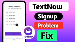 TextNow Signup Problem Fix | How to Solve TextNow Auto logout Problem