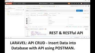 Laravel API-CRUD (Rest & RestFull) : Insert Data into Database with API using POSTMAN