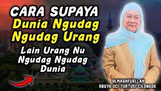 Dunia mah ulah di udag udag | abuya uci turtusi cilongok