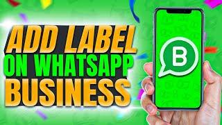 how to add new label on WhatsApp Business 2023 | F HOQUE |