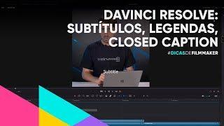 Como criar legendas no DaVinci Resolve