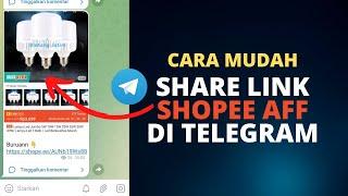 Manfaatkan 6.6 | Cara Share Link Shopee Affiliate di Telegram