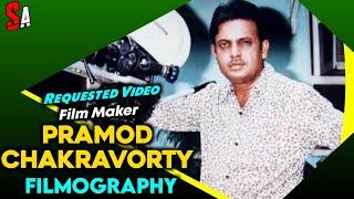 Pramod Chakravorty | Bollywood Hindi Film Maker | All Movies List