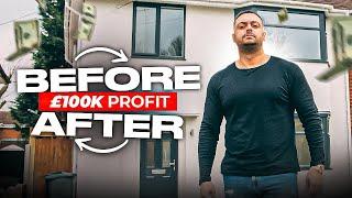 Before & After Property Flip | £100k Profit