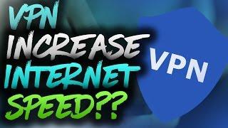 Increase Internet Speed By VPN!!!