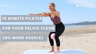 15 Minute Pilates for Your Pelvic Floor (No More Kegels) - At Home - Pilates Ball