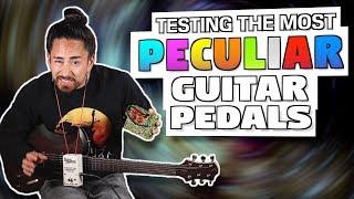 Testing The MOST PECULIAR Guitar Pedals