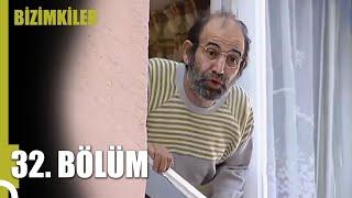 Bizimkiler 32. Bölüm (Uzun Versiyon)