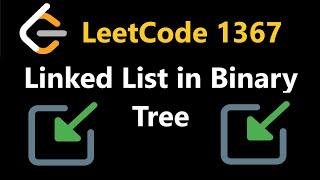 Linked List in Binary Tree - Leetcode 1367 - Python