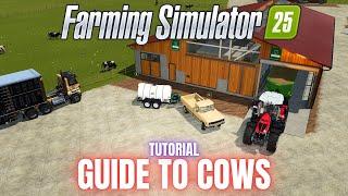 GUIDE TO COWS - TUTORIAL - Farming Simulator 25