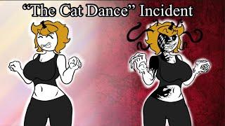 The “Cat Dance” Incident