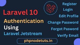 Laravel 10  Authentication(Register, Login, Change Password, Verify Email) using Laravel Jetstream