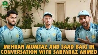 Mehran Mumtaz and Saad Baig in Conversation with Sarfaraz Ahmed ️