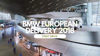 2018 BMW European Delivery Experience - BMW Welt First Drive