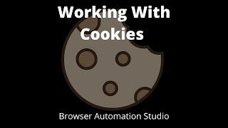 Browser Automation Studio : Working With Cookies