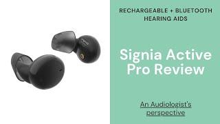 Signia Active Pro Review | Rechargeable Bluetooth Hearing Aids