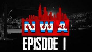 NWA Chicago - TEW 2016 - Episode 1 - Welcome to Chicago