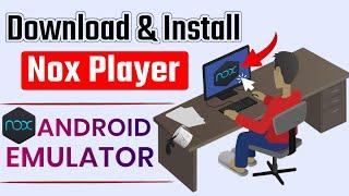 How To Download and Install Nox Player For PC | Nox Player | nox android emulator download