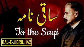 Bal-e-Jibril: 142 | Saqi Nama | To The Saqi | Allama Iqbal | Iqbaliyat | AadhiBaat | Explanation