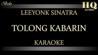 LEEYONK SINATRA TOLONG KABARIN - KARAOKE