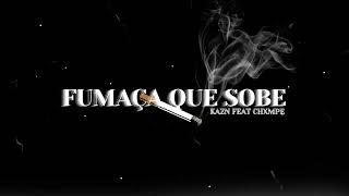 Fumaça Que Sobe - Mc Kazn feat Chxmpe MC (Prod. @thnobeat9321 )