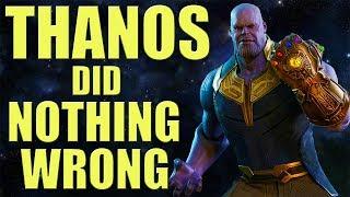 Thanos did nothing wrong!