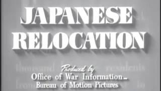 1943 U.S. government-produced film "Japanese Relocation" addresses relocation camps