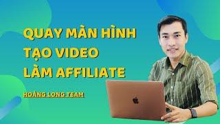 Kiếm tiền với Affiliate Accesstrade bằng Youtube || Quay phim màn hình tạo video làm Affiliate