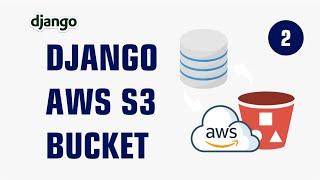 How to Host Django Media Files in Production using AWS S3 Bucket.