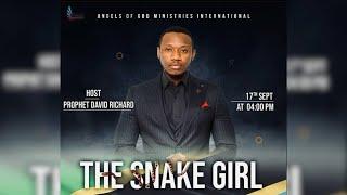 The Snake Girl | Binti Nyoka | Amb.Prophet David Richard